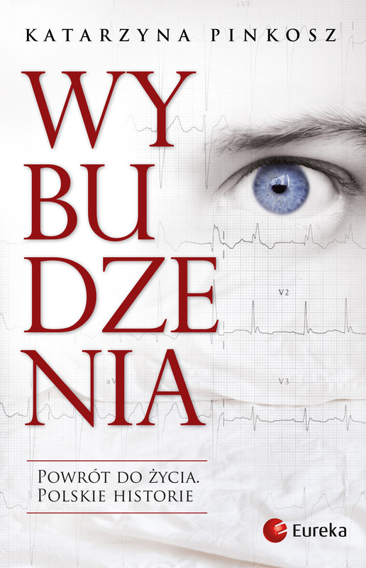 okładka Wybudzenia. Powrót do życia. Polskie historie ebook | epub, mobi | Katarzyna Pinkosz