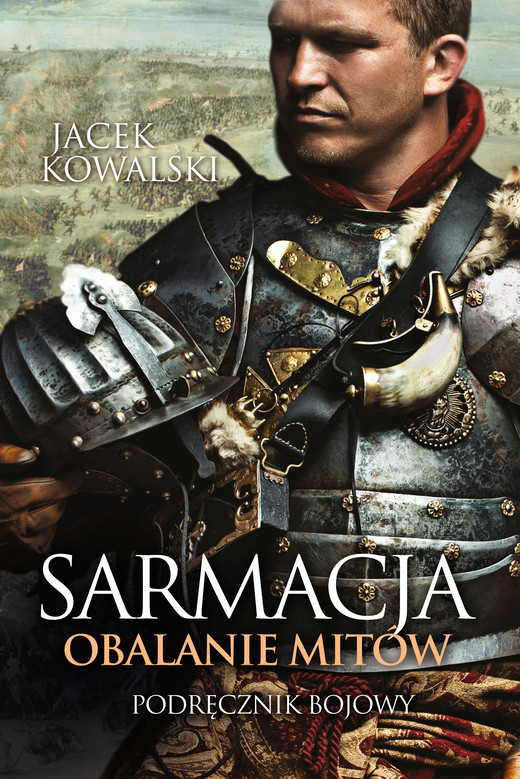 okładka Sarmacja ebook | epub, mobi, pdf | Jacek Kowalski