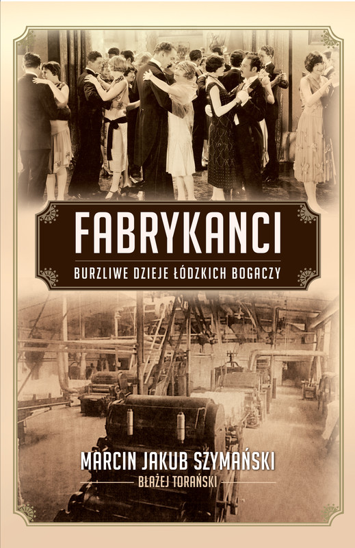 okładka Fabrykanci ebook | epub, mobi, pdf | Błażej Torański, Marcin J. Szymański