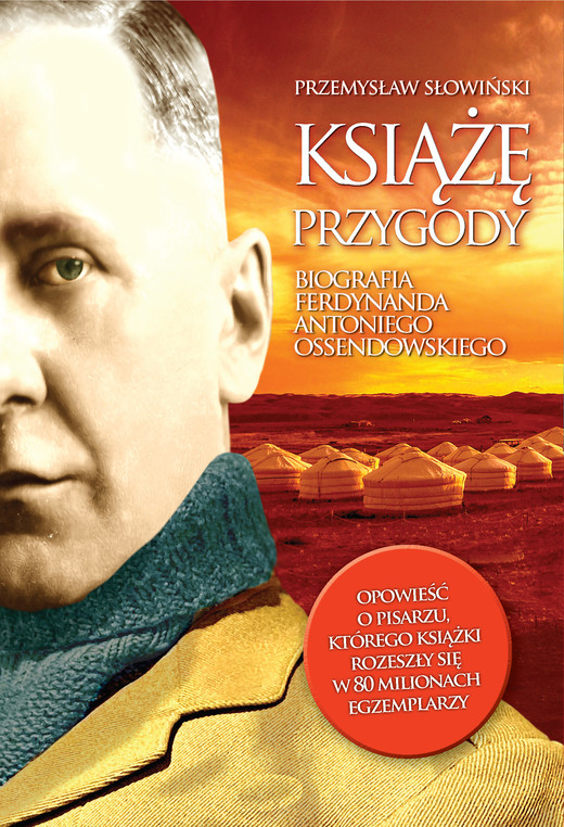 okładka Książę przygody. Biografia F. A. Ossendowskiego ebook | epub, mobi | Przemysław Słowiński