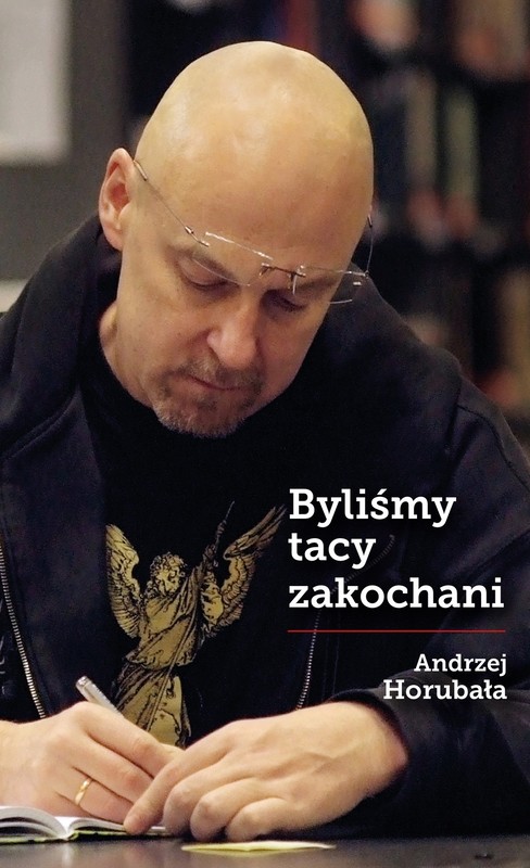 okładka Byliśmy tacy zakochani ebook | epub, mobi | Andrzej Horubała