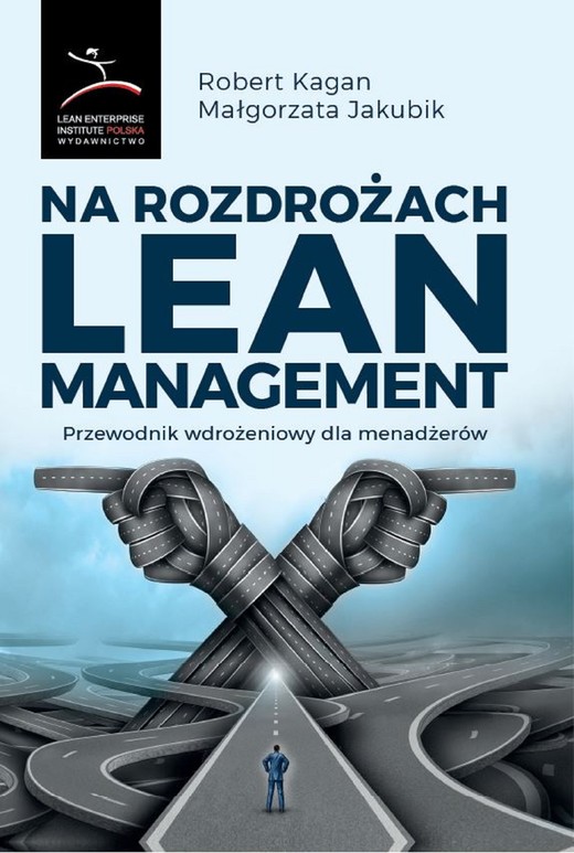 okładka Na rozdrożach Lean Management ebook | epub, mobi | Małgorzata Jakubik, Robert Kagan