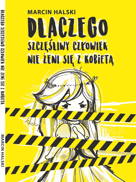 okładka Dlaczego szczęśliwy człowiek nie żeni się z kobietą ebook | epub, mobi, pdf | Marcin Halski