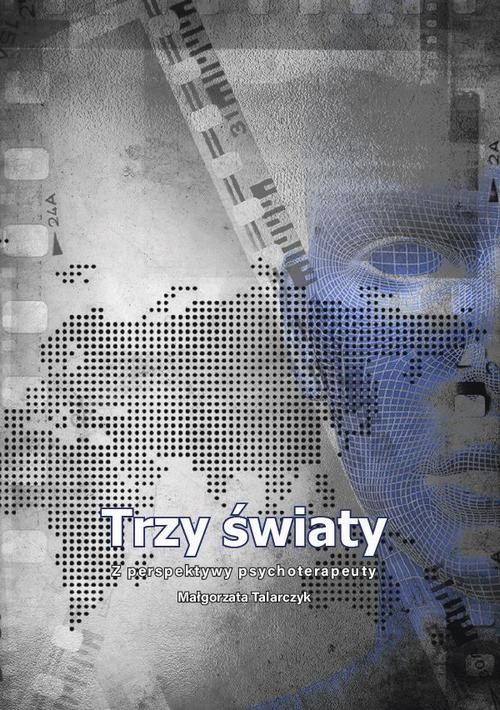 okładka Trzy światy. ebook | epub, mobi, pdf | Małgorzata Talarczyk