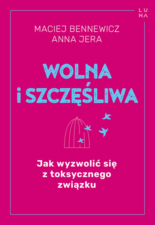 okładka Wolna i szczęśliwa ebook | epub, mobi | Maciej Bennewicz, Anna Paraj