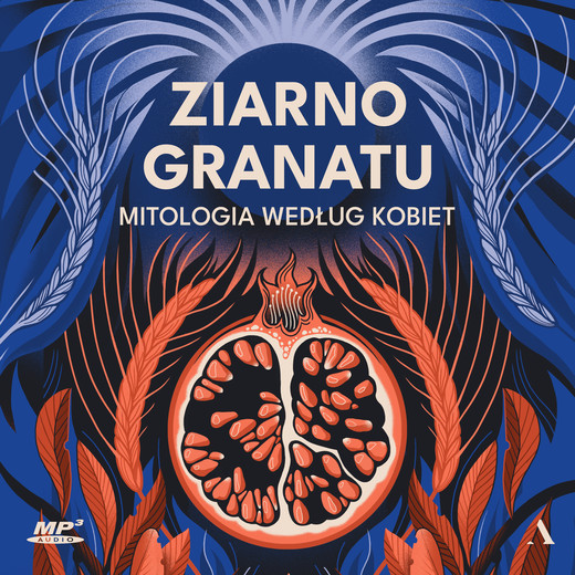 okładka Ziarno granatu audiobook | MP3 | Praca Zbiorowa