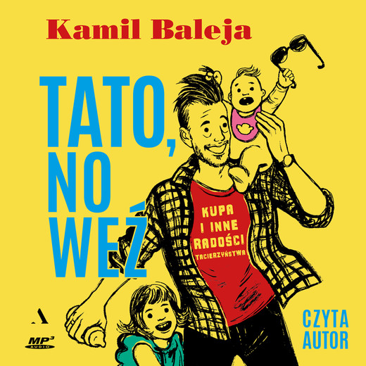 okładka Tato, no weź audiobook | MP3 | Kamil Baleja
