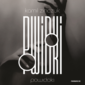 okładka Powidoki audiobook | MP3 | Zinczuk Kamil