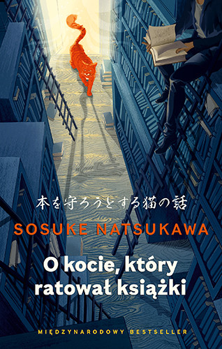 okładka O kocie, który ratował książki
 książka | Sosuke Natsukawa