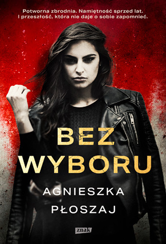 okładka Bez wyboru
 książka | Agnieszka Płoszaj