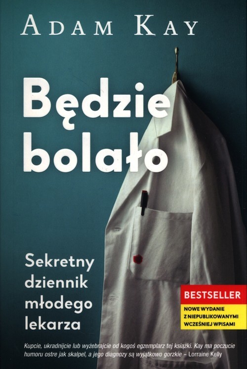 okładka Bedzie bolało Sekretny dziennik młodego lekarza książka | Adam Kay