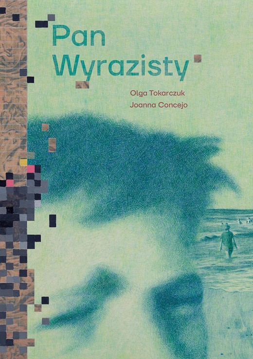 okładka Pan Wyrazisty
 książka | Olga Tokarczuk, Joanna Concejo