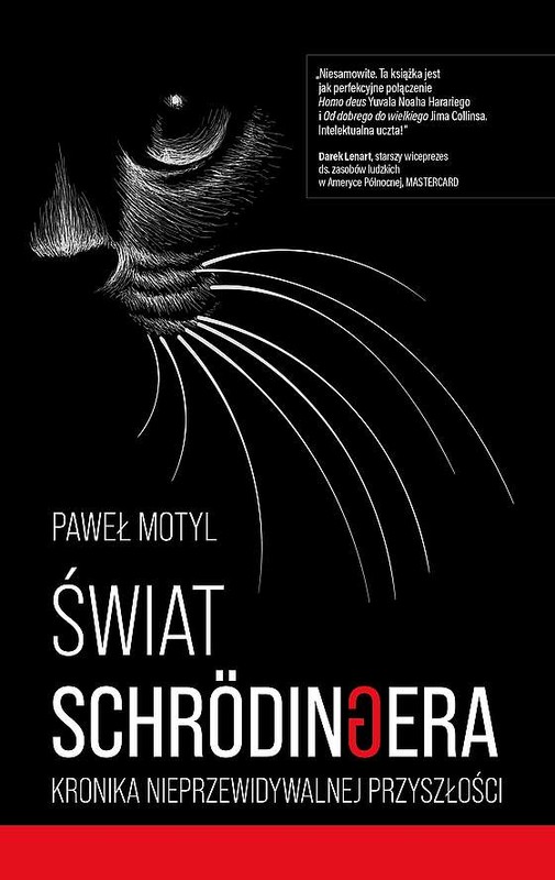 okładka Świat Schrodingera. Kronika nieprzewidywalnej przyszłości książka | Motyl Paweł