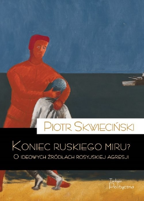 okładka Koniec ruskiego miru książka | Piotr Skwieciński