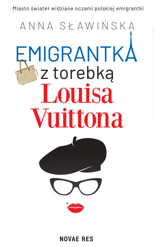 okładka Emigrantka z torebką Louisa Vuittona książka | Anna Sławińska