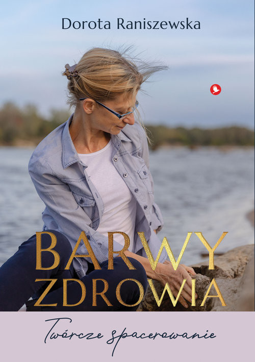 okładka Barwy zdrowia Twórcze spacerowanie książka | Dorota Raniszewska