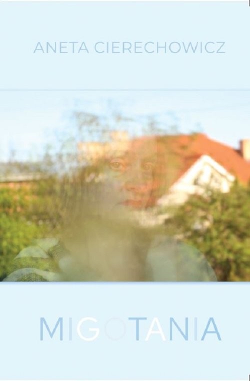 okładka Migotania książka | Aneta Cierechowicz