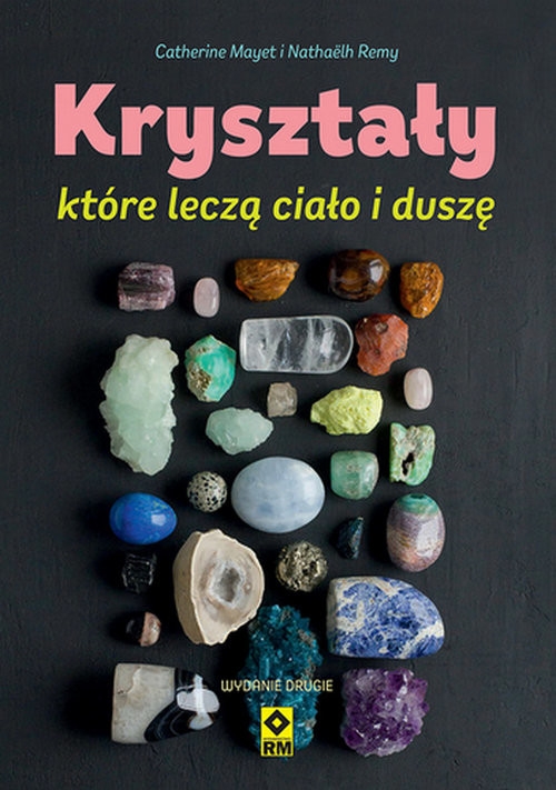 okładka Kryształy które leczą ciało i duszę książka | Catherine Mayet, Nathaëlh Remy