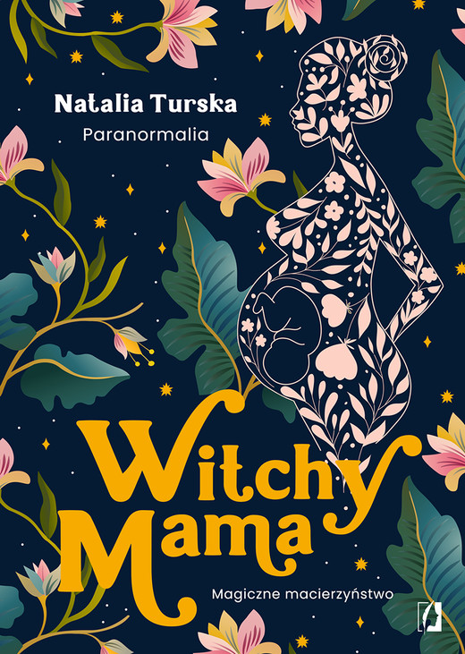 okładka Witchy Mama. Magiczne macierzyństwo książka | Natalia Turska