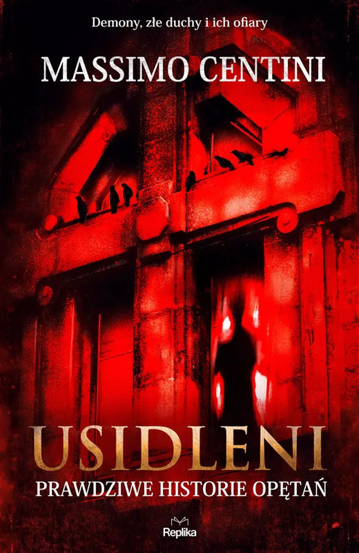 okładka Usidleni. Prawdziwe historie opętań książka | Centini Massimo