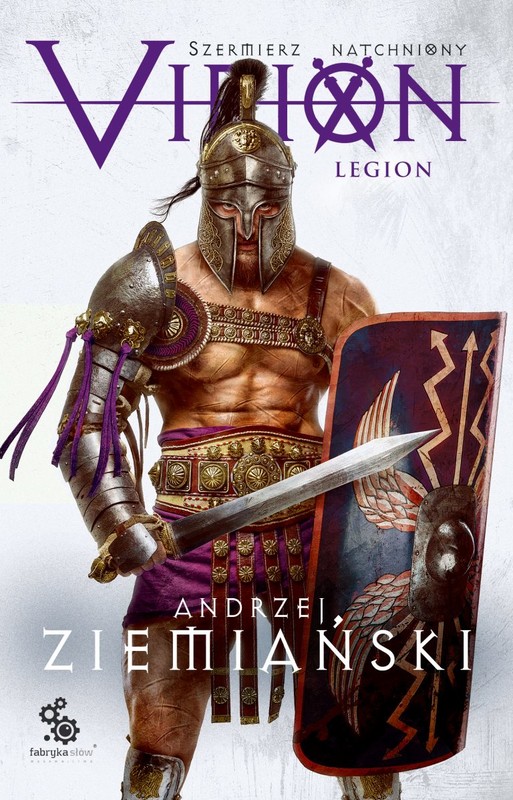 okładka Virion. Legion. Szermierz Natchniony. Tom 3 książka | Andrzej Ziemiański