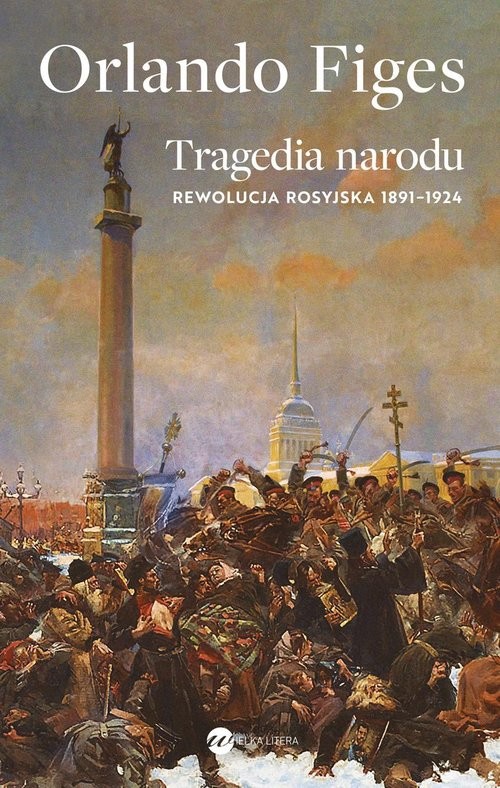 okładka Tragedia narodu Rewolucja rosyjska 1891-1924 książka | Orlando Figes