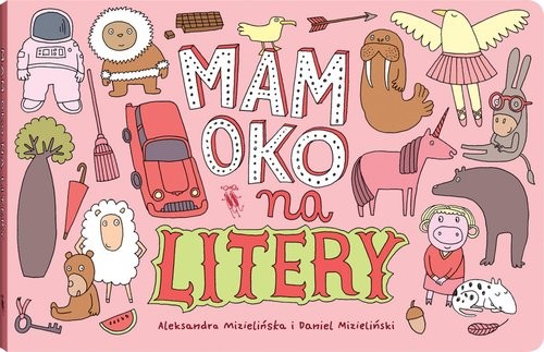 okładka Mam oko na litery książka | Aleksandra Mizielińska, Mizielinski Daniel