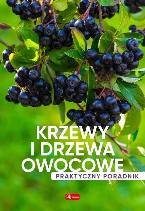 okładka Krzewy i drzewa owocowe Poradnik praktyczny książka