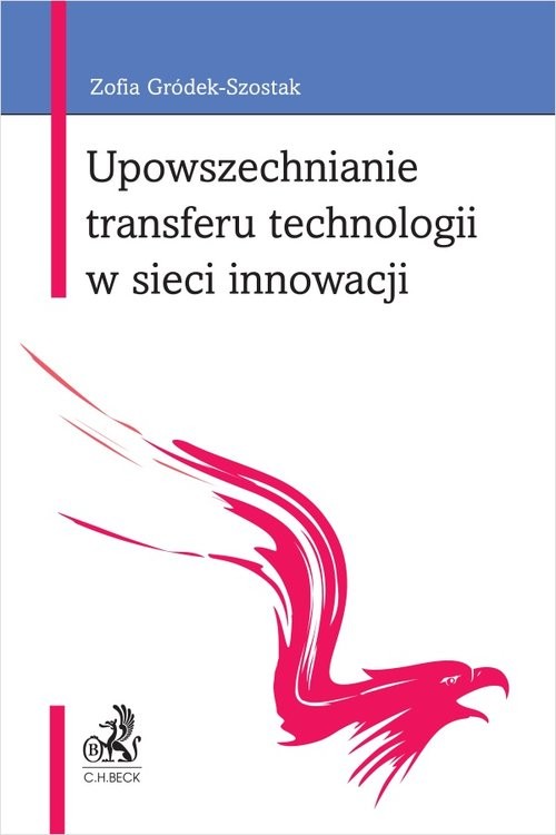 okładka Upowszechnianie transferu technologii w sieci innowacji książka | Zofia Gródek-Szostak