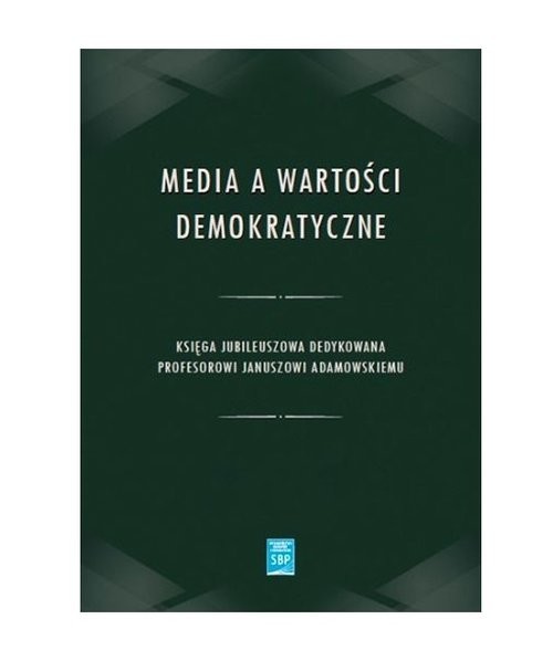 okładka Media a wartości demokratyczne / SBP książka | Praca Zbiorowa