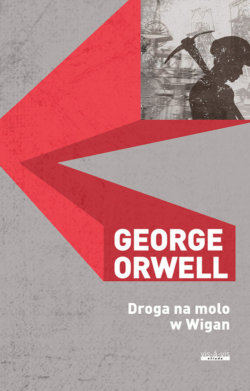 okładka Droga na molo w Wigan książka | George Orwell