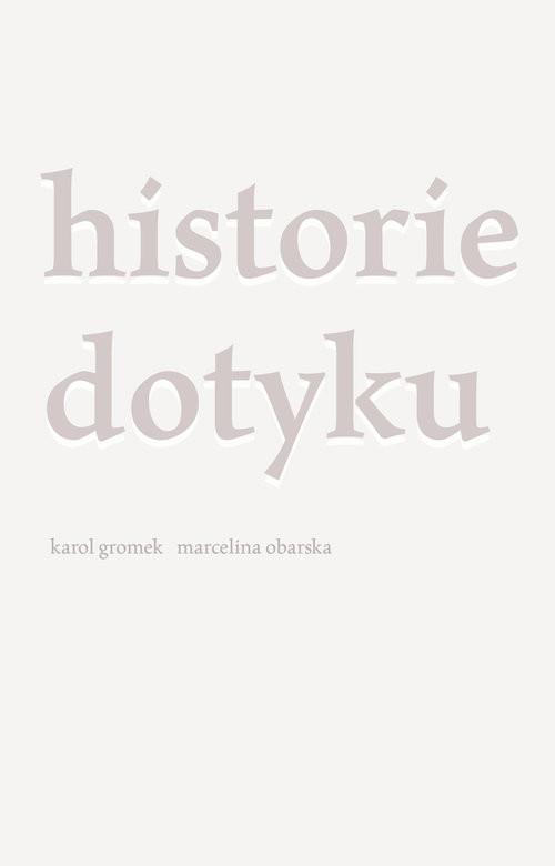 okładka Historie dotyku książka | Karol Gromek, Marcelina Obarska
