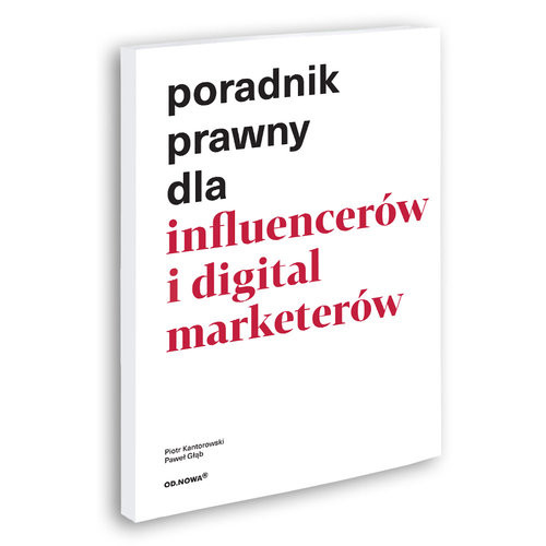 okładka Poradnik prawny dla influencerów i digital marketerów książka | Piotr Kantorowski, Paweł Głąb
