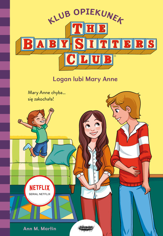 okładka Klub Opiekunek. Logan lubi Mary Anne książka | Ann M. Martin
