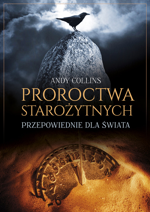 okładka Proroctwa starożytnych. Przepowiednie dla świata książka | Andy Collins