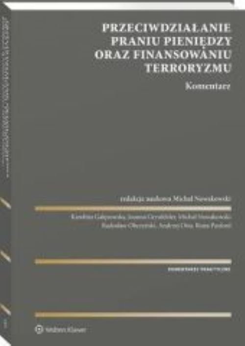 okładka Przeciwdziałanie praniu pieniędzy oraz finansowaniu terroryzmu Komentarz książka