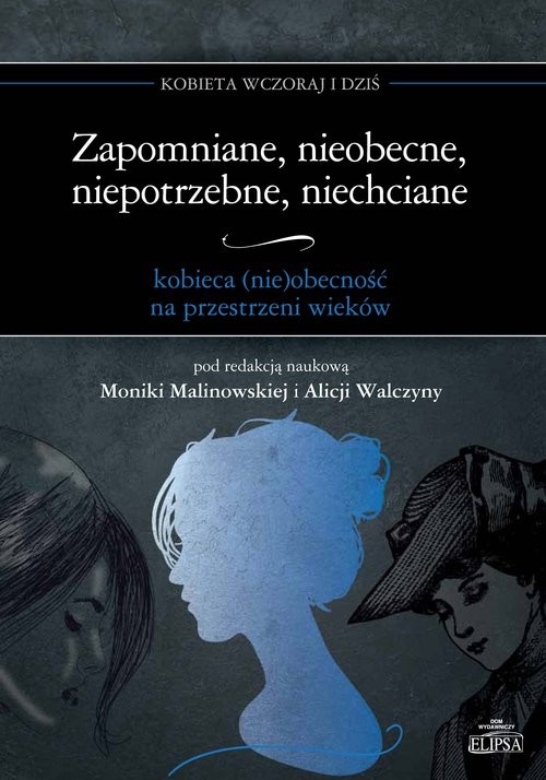 okładka Zapomniane, nieobecne, niepotrzebne, niechciane
 książka