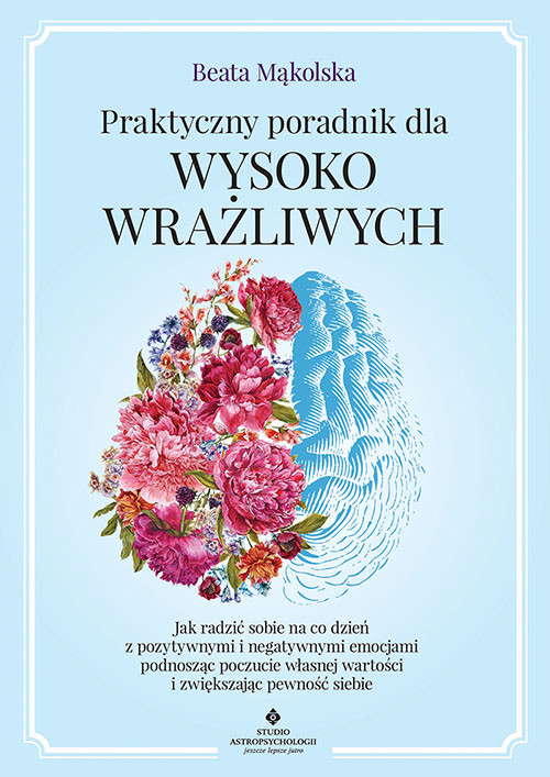 okładka Praktyczny poradnik dla wysoko wrażliwych książka | Beata Mąkolska