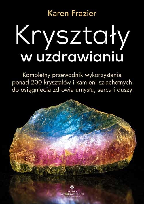 okładka Kryształy w uzdrawianiu książka | Karen Frazier