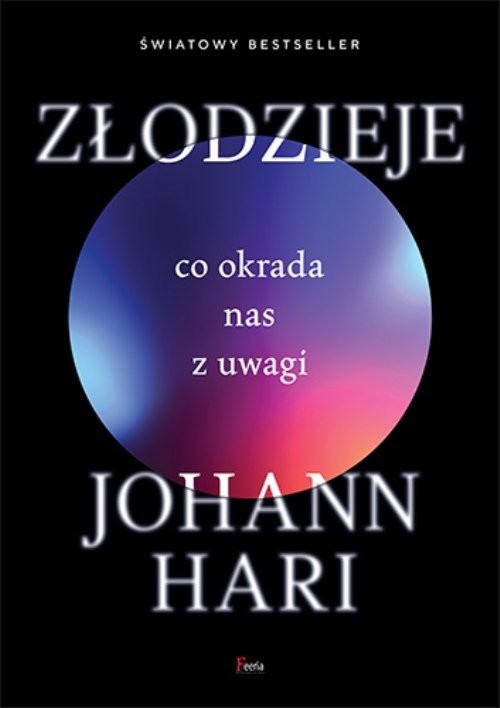 okładka Złodzieje Co okrada nas z uwagi książka | Johann Hari