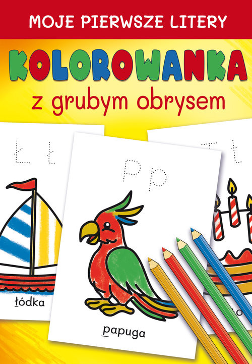 okładka Moje pierwsze litery Kolorowanka z grubym obrysem książka | Katarzyna Kwietniewska