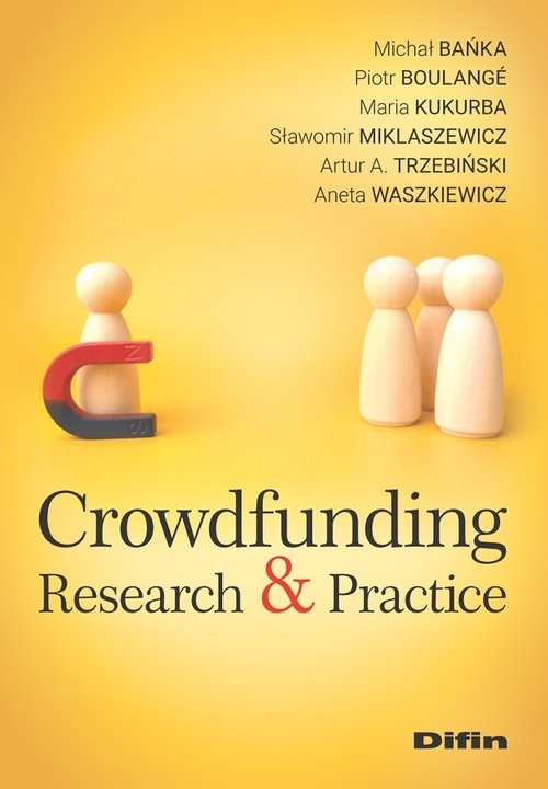 okładka Crowdfunding Research & Practice książka | Bańka Michał, Boulangé Piotr, Kukurba Maria, Miklaszewicz Sławomir, Artur A. Trzebiński, Waszkiewicz