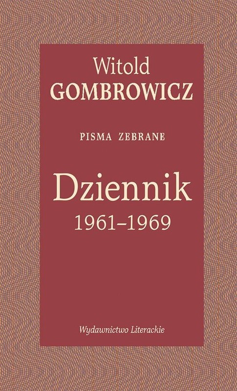 okładka Dziennik 1961-1969 Pisma zebrane książka | Witold Gombrowicz