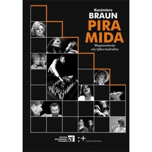 okładka Piramida Wspomnienia nie tylko teatralne książka | Kazimierz Braun