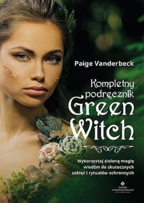 okładka Kompletny podręcznik Green Witch książka | Paige Vanderbeck