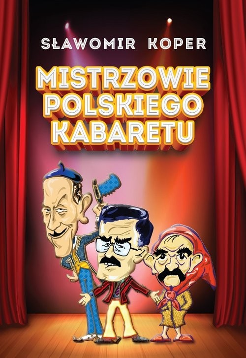 okładka Mistrzowie polskiego kabaretu książka | Sławomir Koper