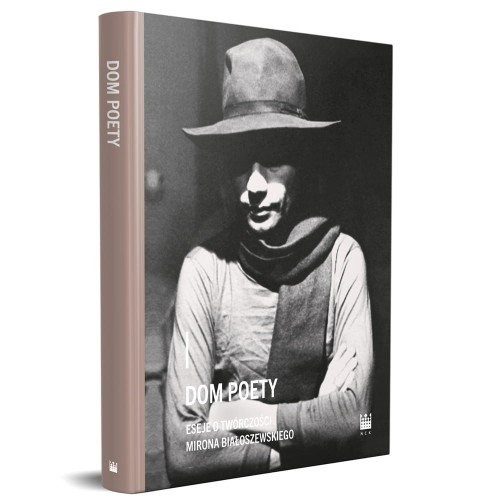 okładka Dom poety. Eseje o twórczości Mirona Białoszewskiego książka
