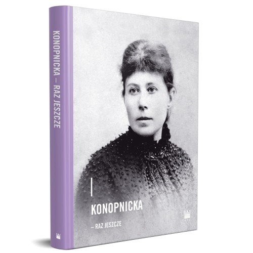 okładka Konopnicka - raz jeszcze książka | Praca Zbiorowa