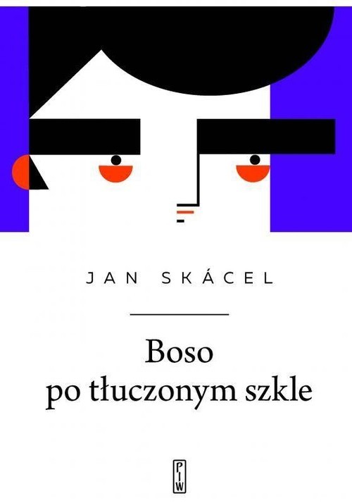 okładka Boso po tłuczonym szkle książka | Jan Skácel