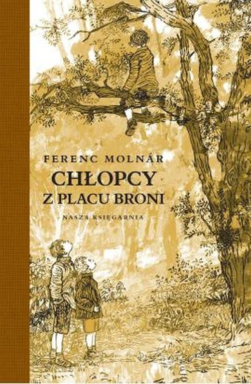 okładka Chłopcy z Placu Broni książka | Ferenc Molnar